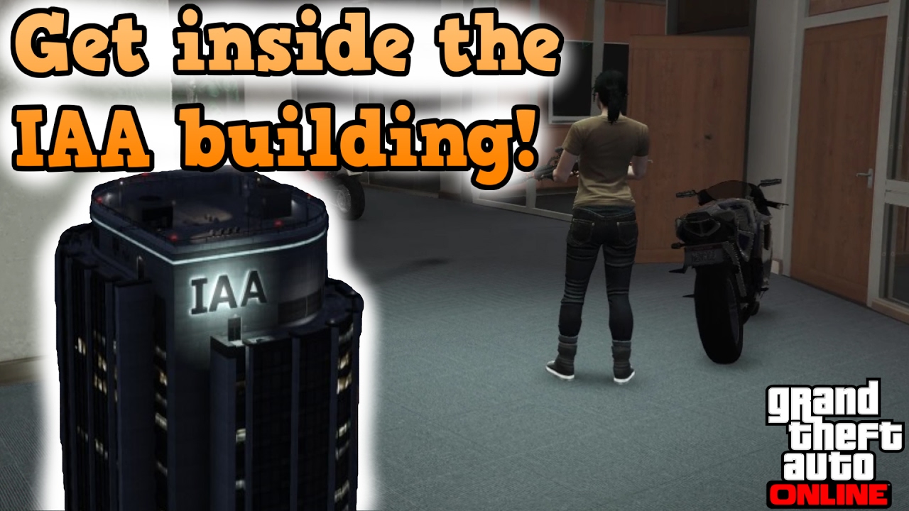 GTA online glitches - Get inside the IAA building