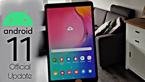 Samsung Galaxy Tab A 10.1 Android 11 ONE UI 3.1 Official Update (RELEASED)
