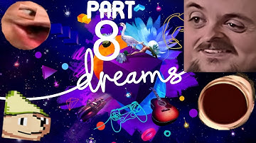 Forsen Plays Dreams - Part 8 (With Chat)