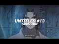 untitled #13 (slowed) - glwzbll [edit audio]