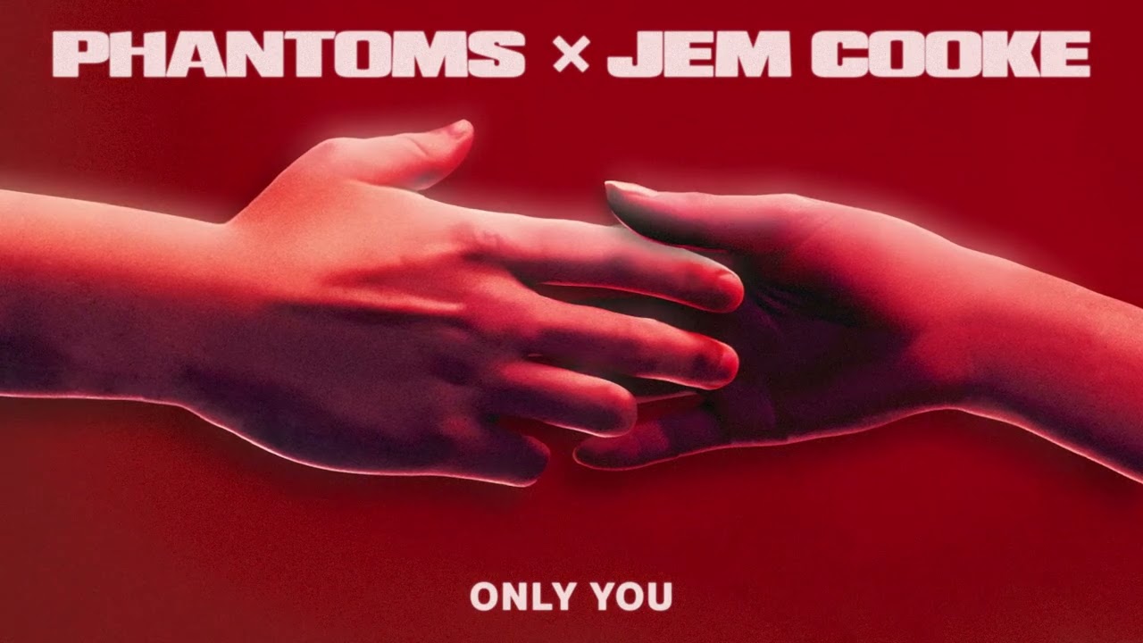 Watch Phantoms, Jem Cooke - 'Only You' (Official Audio) on YouTube Watch Phantoms, Jem Cooke - 'Only You' (Official Audio) on YouTube