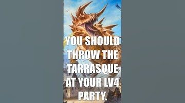 D&D hot take: you should throw a tarrasque at a level 4 party