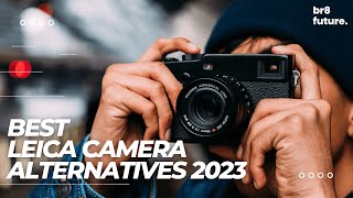 Best Leica Camera Alternatives 2023 [WARNING: Dont Buy Leica Before You Watch This]