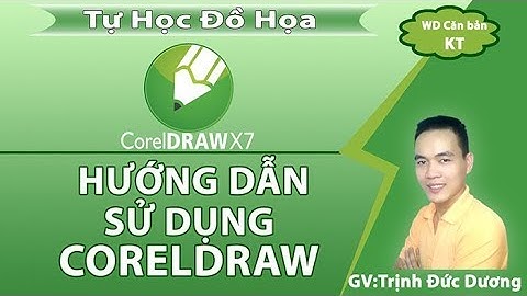 CorelDraw - Hướng dẫn sử dụng CorelDraw cho người mới bắt đầu | Bài1