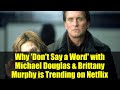Why 'Don't Say a Word' with Michael Douglas & Brittany Murphy is Trending on Netflix