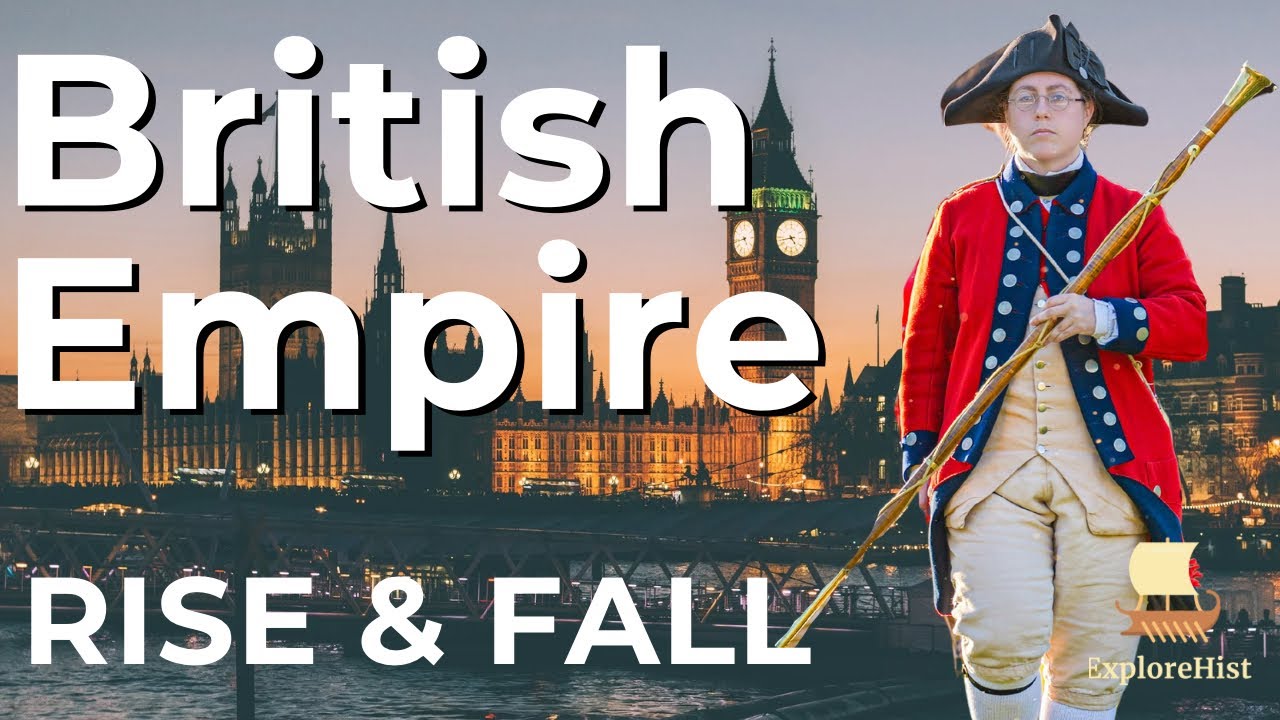 The British Empire: Rise, Rule, and Ruin