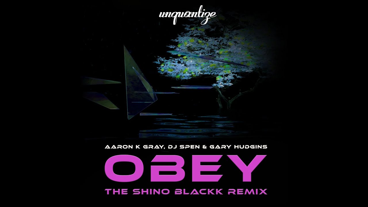 Watch Aaron K. Gray, DJ Spen & Gary Hudgins - Obey (Shino Blackk Remix) on YouTube