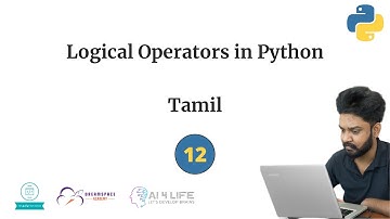 12.Logical Operators in Python | Tamil