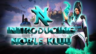 Introducing Noble Kluu | Valorant Montage |