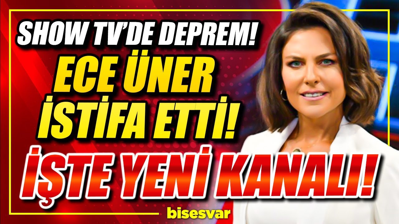 SHOW TV'DE DEPREM ECE ÜNER İSTİFA ETTİ! Ece Üner Show Haber, Ece Üner