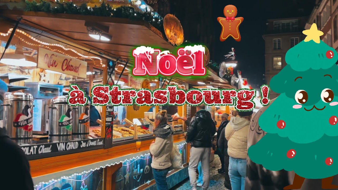 NOËL À STRASBOURG — Marché de Noël 🎅🏻
