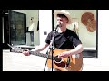 The Cranberries &quot;Zombie&quot; Covered by Sam Clifford on Grafton Street.