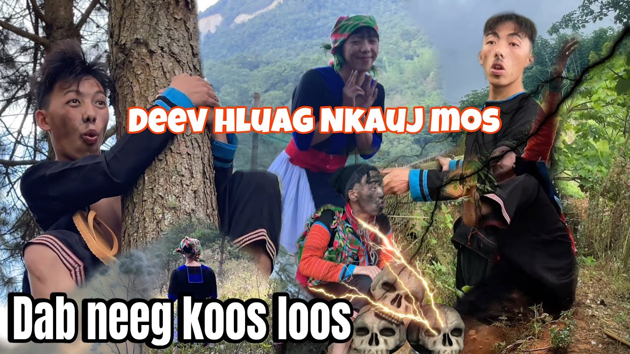 Deev hluag Nkauj dab neeg koos loos hmoob movie 2025