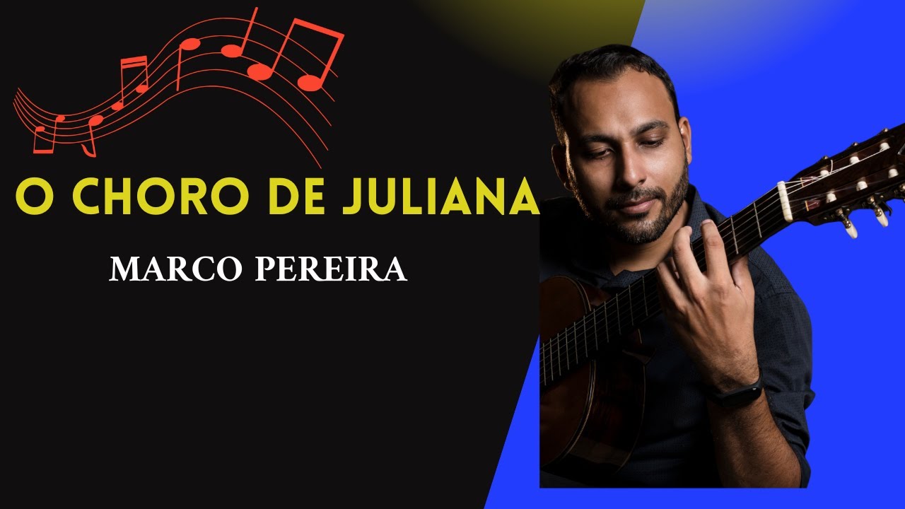 O CHORO DE JULIANA - Marco Pereira by Marcos Lima - YouTube
