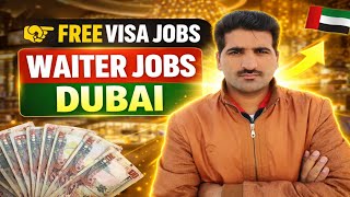 Waiter Jobs in Dubai 🇦🇪 2026 | Free Visa + Salary 5000 AED? | Hotel & Restaurant Jobs 2026