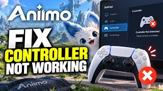 Fix Controller/Gamepad Not Working in Aniimo