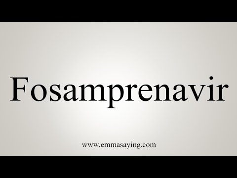 How To Say Fosamprenavir