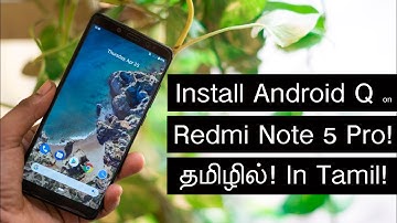 Install Android Q (10.0) On Redmi Note 5 Pro in Tamil! #CRSeries4