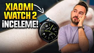 Xiaomi Watch 2 inceleme - 6.999 TL'ye alalım mı?
