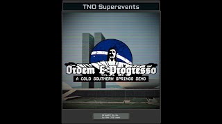 TNO/CSS: Ordem e Progresso Super Event Compilation