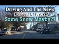 Driving And The News. Is snow coming?? 11-14-2022