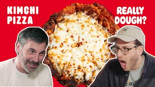 Kimchi Pizza: Is It Still a Pizza If You Eat It With Chopsticks? || Really Dough?
