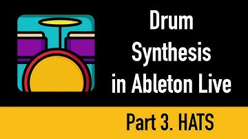 Drum Synthesis in Ableton Live Pt. 3 - Hats