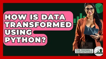 How Is Data Transformed Using Python? - The Friendly Statistician