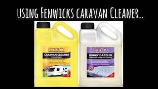 Caravan Chit Chat  Using Fenwicks Caravan Cleaner