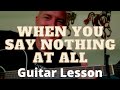 How to Play When You Say Nothing At All Guitar Lesson Tutorial