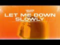 Nexeri Britt Let Me Down Slowly SPEED UP VERSION Nexeri Britt Let Me Down Slowly SPEED UP VERSION