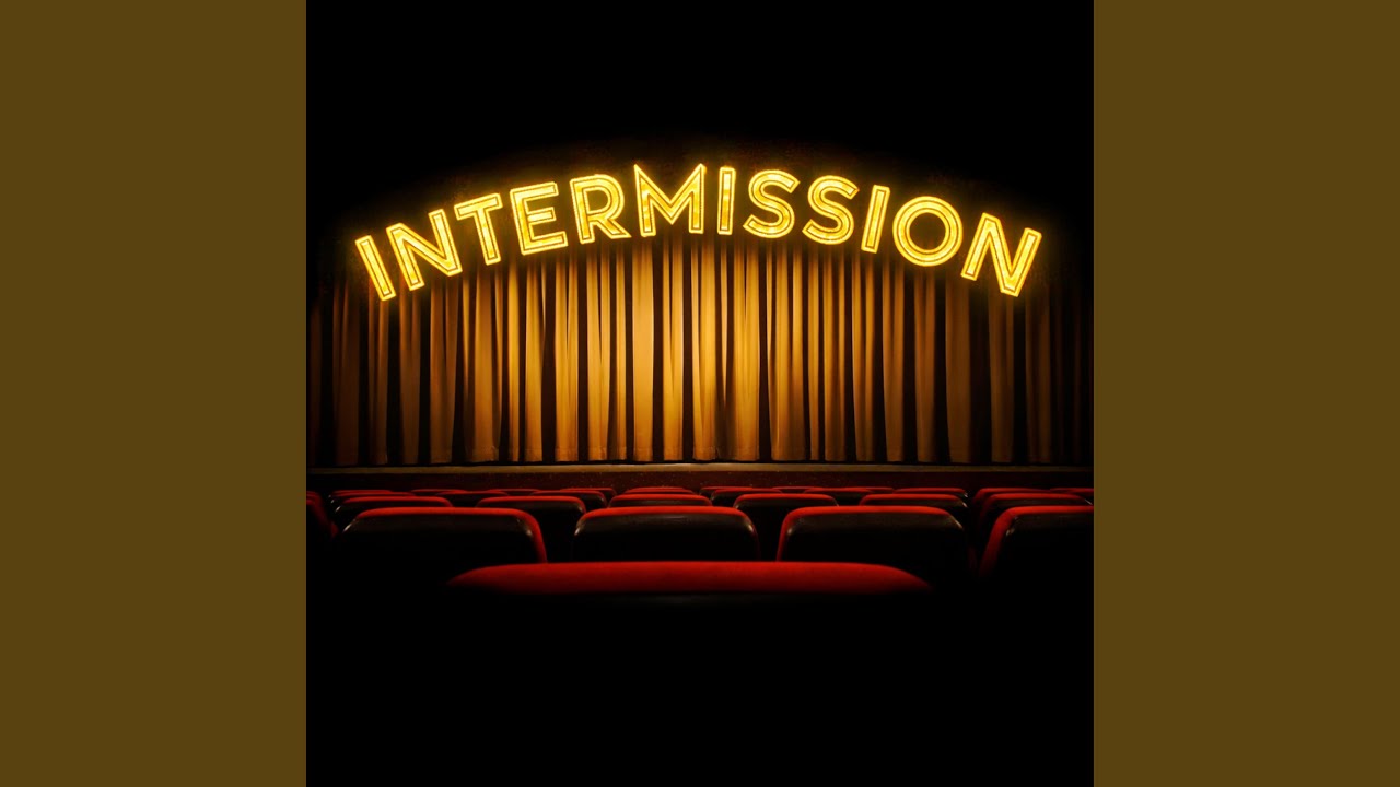 Watch Intermission on YouTube Watch Intermission on YouTube