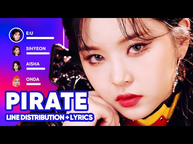 EVERGLOW - Pirate (Line Distribution + Lyrics Karaoke) PATREON REQUESTED class=