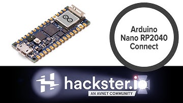 Arduino Nano RP2040 Connect // Hackster Spotlight