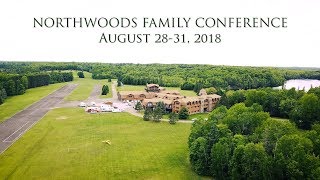 2018 August Northwoods Family Conference Promo
