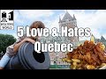 Visit Quebec - 5 Things You Will Love & Hate about Quebec City, Canada