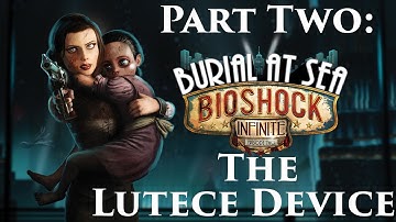 Bioshock Infinite Burial At Sea Ep. 2 Part Two - The Lutece Device