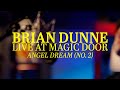 Brian dunne  angel dream no 2 live at magic door studios