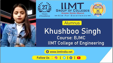 Alumni Khushboo Singh | Alumnus View | BJMC | IIMT College of Management Greater Noida