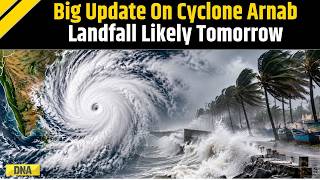 Cyclone Arnab: Landfall Likely Tomorrow At Andhra Coast; Trains Cancelled, Schools Shut | Odisha