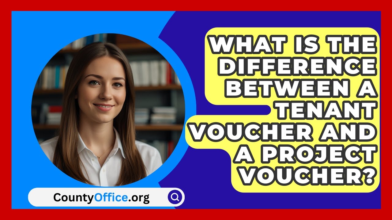 What Is The Difference Between A Tenant Voucher And A Project Voucher? - CountyOffice.org
