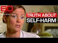 Confronting topic: Why self-harm is often misunderstood | 60 Minutes Australia