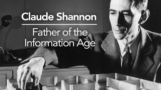 Claude Shannon  Father of the Information Age