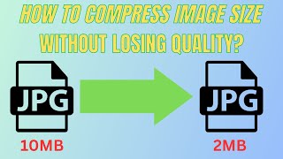 How To Compress Image Size Without Losing Quality?