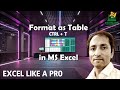 Format as Table Ctrl+T in MS-Excel