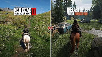 TLOU2 Remastered vs RDR2 - PC / Graphics Comparison, Physics and Details