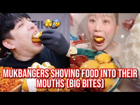 mukbangers SHOVING food into their mouths (big bites)