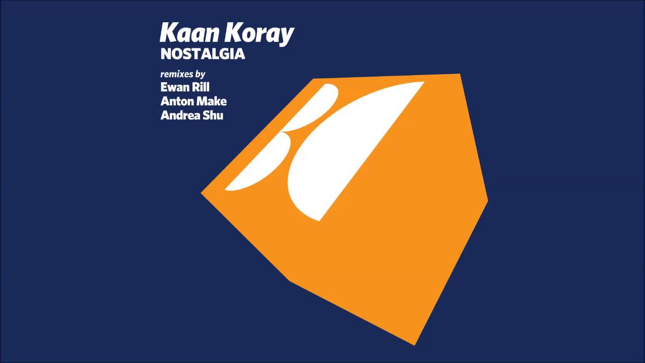 Watch Kaan Koray - Nostalgia (Original Mix) on YouTube Watch Kaan Koray - Nostalgia (Original Mix) on YouTube