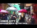 Izmir Walking Tour: Kemeraltı Bazaar on Rainy Day | Travel Turkey 2022 | 4K UHD 60fps