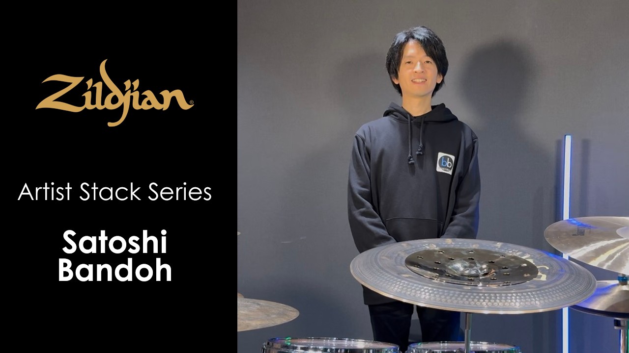 Zildjian Artist Stack Series | 坂東慧 | Zildjian